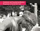 When Professionals Weep: Emotional and Countertransference Responses in End-of-Life Care When Professionals Weep: Emotional and Countertransference Responses in End-of-Life Care