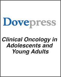 Clinical Oncology in Adolescents and Young Adults Clinical Oncology in Adolescents and Young Adults